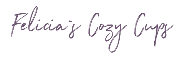 Felicia’s Cozy Cups